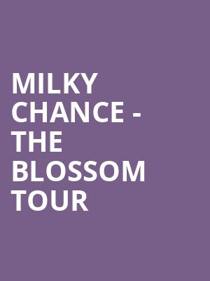 Milky Chance - The Blossom Tour at HMV Forum